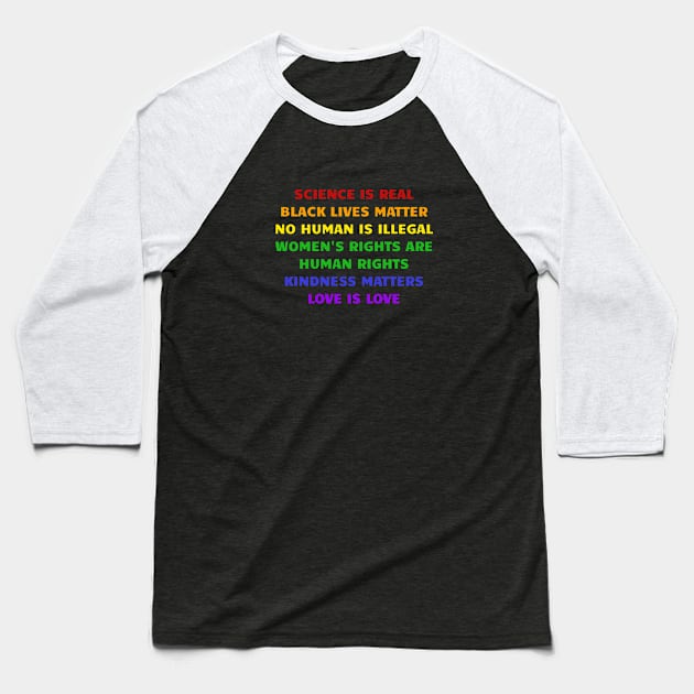 Science is Real, Black Lives Matter, No Human is Illegal, Love is Love Baseball T-Shirt by InspireMe